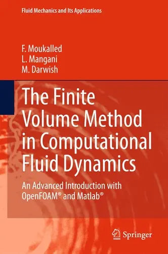 The Finite Volume Method in Computational Fluid Dynamics An Advanced Introduction with OpenFOAM® and Matlab Springer International Publishing