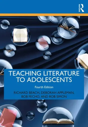 Teaching Literature to Adolescents Routledge, Taylor & Francis Group
