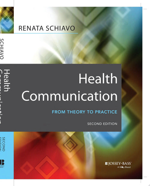 Health Communication From Theory to Practice by Renata Schiavo