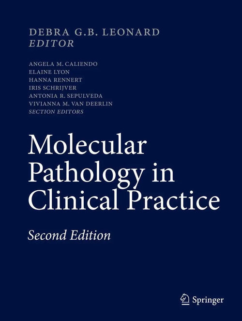 Molecular Pathology in Clinical Practice by Debra G.B. Leonard