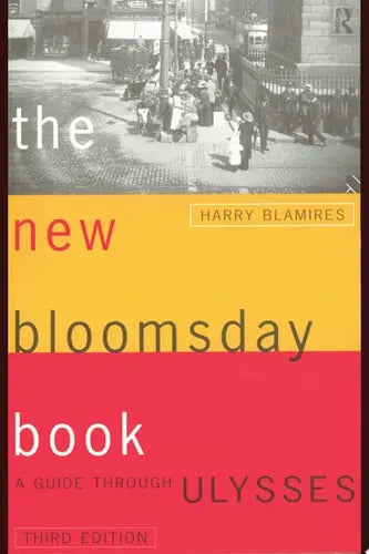The New Bloomsday Book A Guide Through Ulysses by Harry Blamires