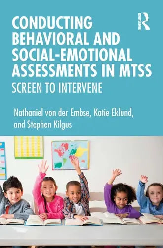 Conducting Behavioral and Social-emotional Assessments in MTSS Screen to Intervene Routledge