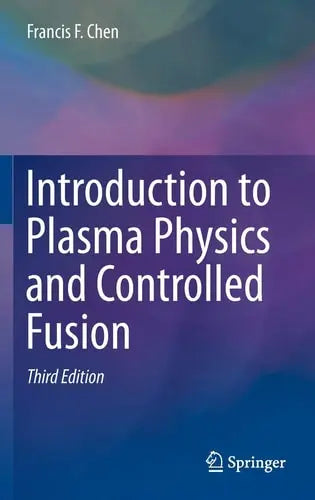 Introduction to Plasma Physics and Controlled Fusion SPRINGER