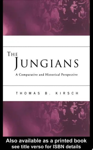 The Jungians A Comparative and Historical Perspective