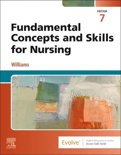 Fundamental Concepts and Skills for Nursing by Patricia A. Williams