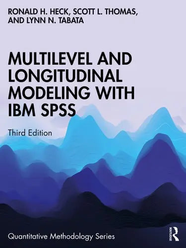 Multilevel and Longitudinal Modeling with IBM SPSS Routledge