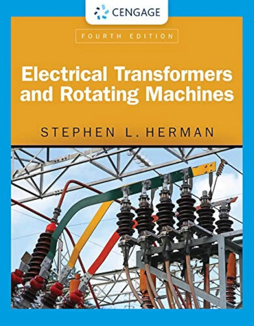 Electrical Transformers and Rotating Machines by Stephen L. Herman