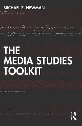 The Media Studies Toolkit Routledge