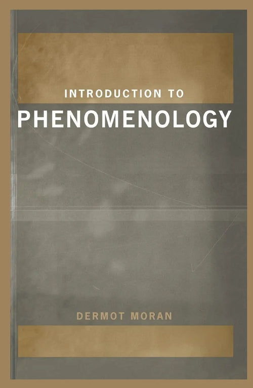 Introduction to Phenomenology by Dermot Moran