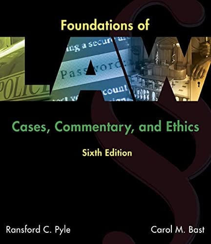 Foundations of Law: Cases, Commentary and Ethics