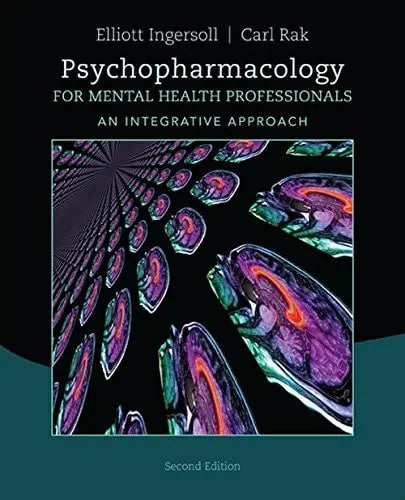 Psychopharmacology for Mental Health Professionals: An Integrative Approach Cengage Learning