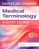 Medical Terminology: a Short Course by Davi-Ellen Chabner
