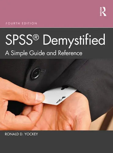 SPSS Demystified A Simple Guide and Reference Routledge