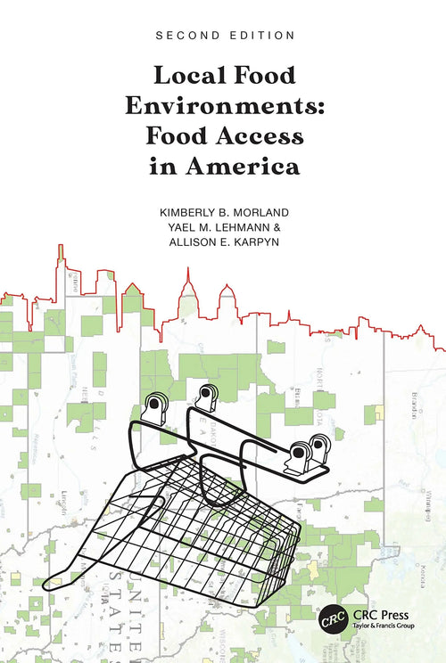 Local Food Environments Food Access in America by Kimberly B. Morland