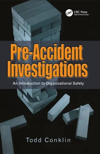 Pre-Accident Investigations An Introduction to Organizational Safety Ashgate Publishing, Ltd.