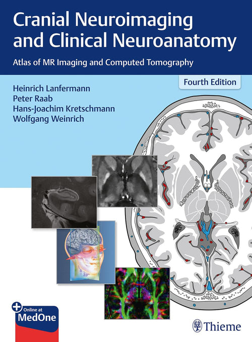 Cranial Neuroimaging and Clinical Neuroanatomy Atlas of MR Imaging and Computed Tomography