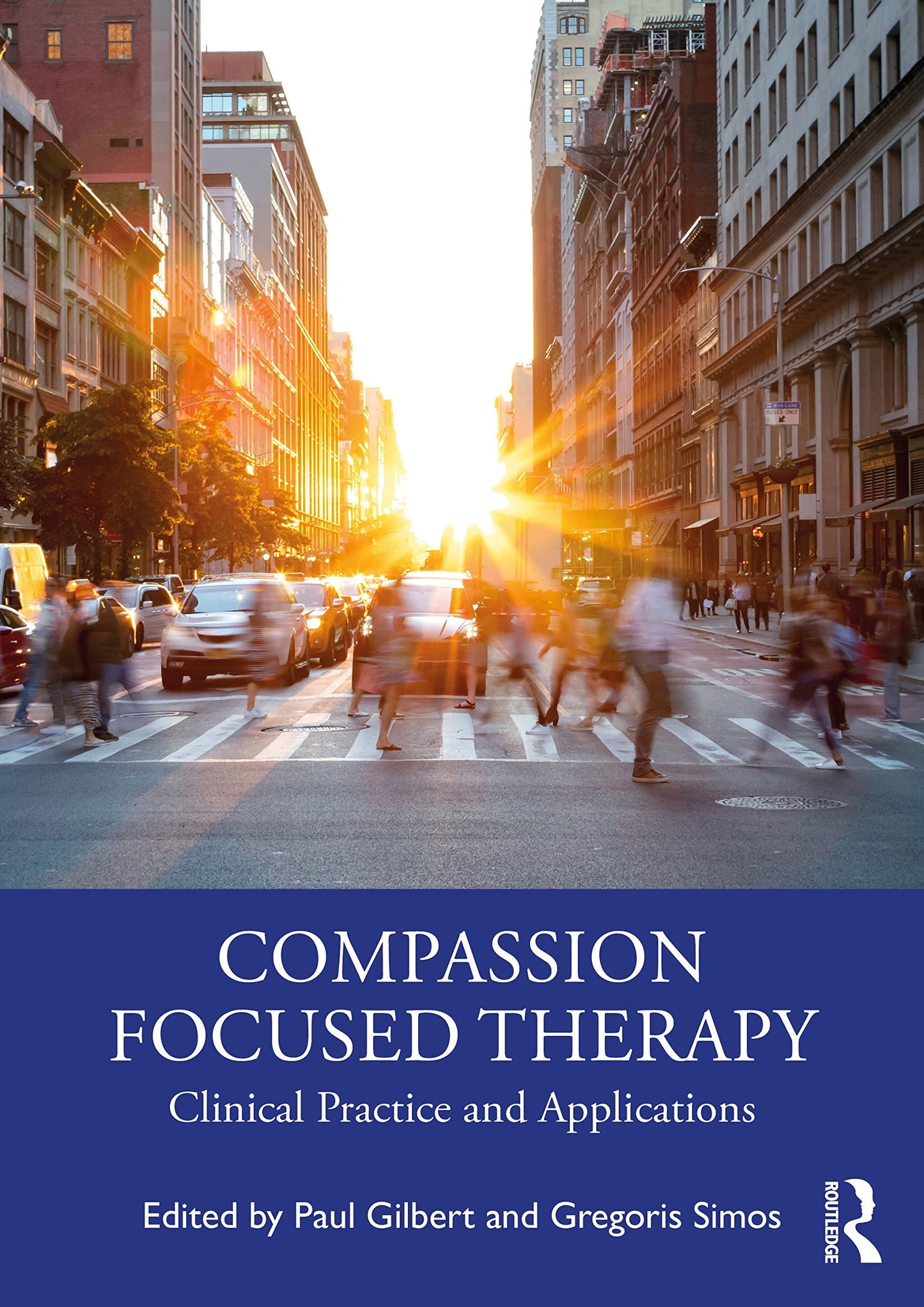 Compassion Focused Therapy Clinical Practice and Applications Routledge