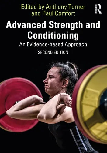 Advanced Strength and Conditioning An Evidence-based Approach Routledge