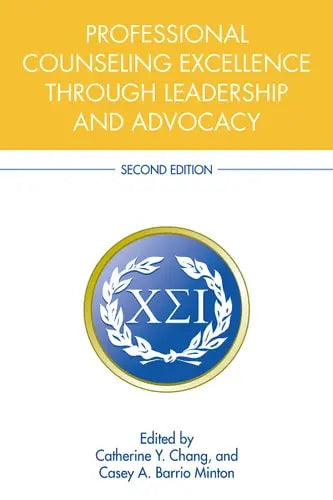 Professional Counseling Excellence Through Leadership and Advocacy Routledge
