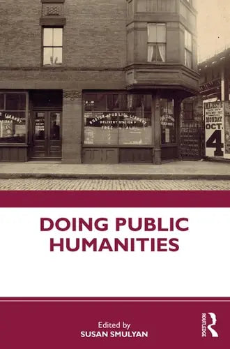 Doing Public Humanities Routledge