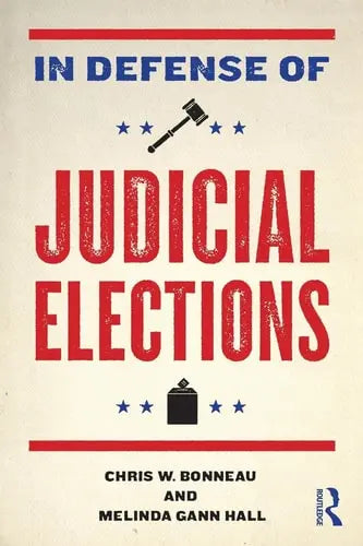 In Defense of Judicial Elections Routledge