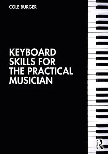 Keyboard Skills for the Practical Musician Routledge, Taylor & Francis Group