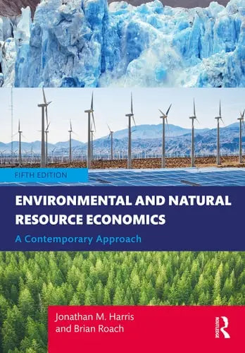 Environmental and Natural Resource Economics A Contemporary Approach Routledge