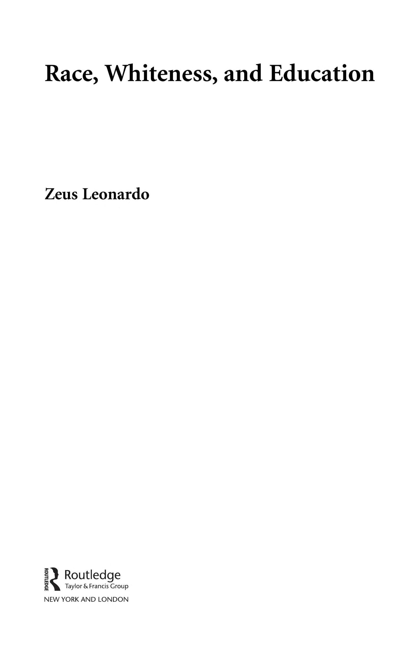 Race, Whiteness, and Education by Zeus Leonardo