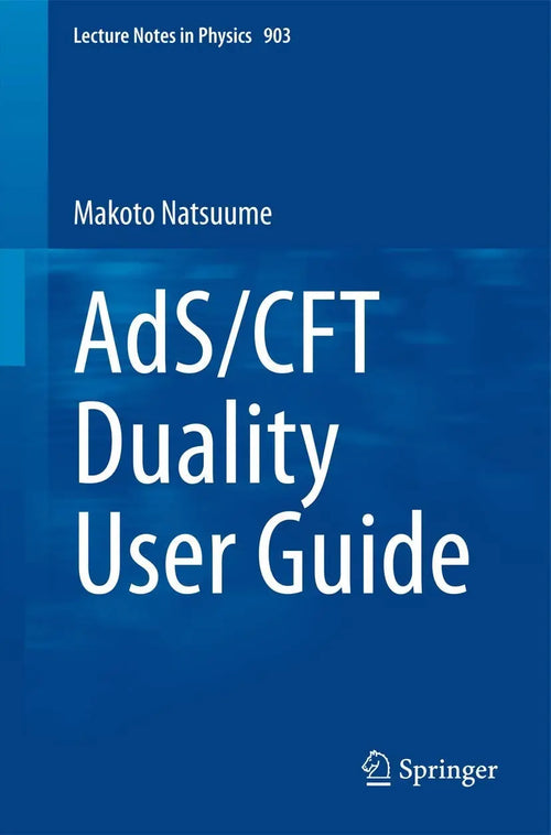 AdS/CFT Duality User Guide by Makoto Natsuume