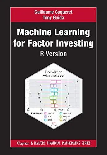 Machine Learning for Factor Investing R Version CRC Press