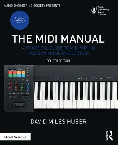 The MIDI Manual A Practical Guide to MIDI Within Modern Music Production
