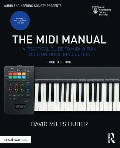 The MIDI Manual A Practical Guide to MIDI Within Modern Music Production Taylor & Francis
