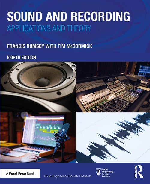 Sound and Recording Applications and Theory by Francis Rumsey