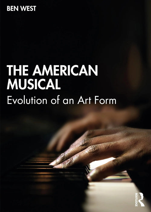 The American Musical Evolution of an Art Form by Ben West