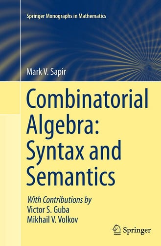 Combinatorial Algebra: Syntax and Semantics by Mark V. Sapir – book cover