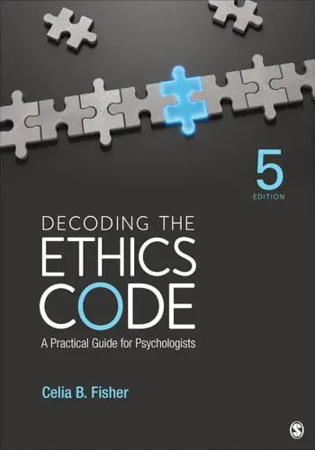 Decoding the Ethics Code A Practical Guide for Psychologists SAGE