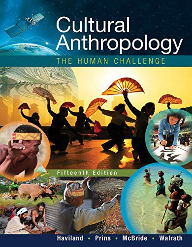 Cultural Anthropology: The Human Challenge Cengage Learning