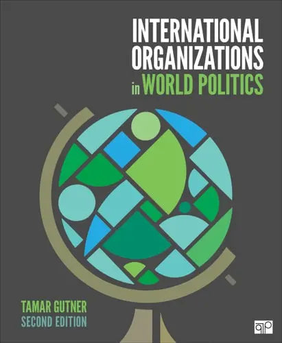 International Organizations in World Politics CQ Press