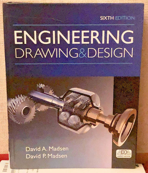Engineering Drawing and Design by David A. Madsen
