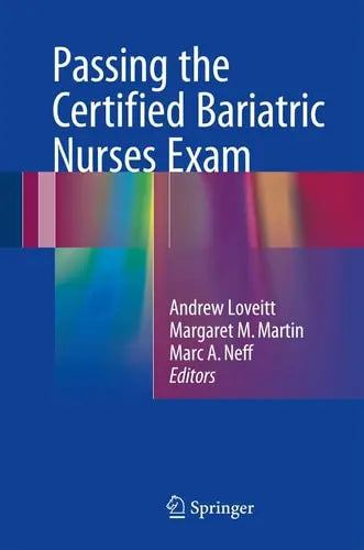 Passing the Certified Bariatric Nurses Exam Springer International Publishing