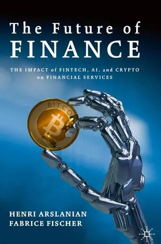 The Future of Finance The Impact of FinTech, AI, and Crypto on Financial Services