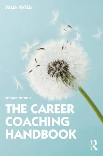 The Career Coaching Handbook Routledge