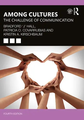 Among Cultures The Challenge of Communication by Bradford 'J' Hall