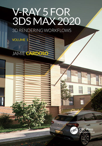 V-Ray 5 for 3ds Max 2020 3D Rendering Workflows Volume 1 by Jamie Cardoso – book cover
