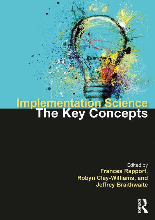 Implementation Science The Key Concepts by Frances Rapport – book cover