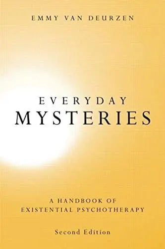 Everyday Mysteries A Handbook of Existential Psychotherapy Routledge
