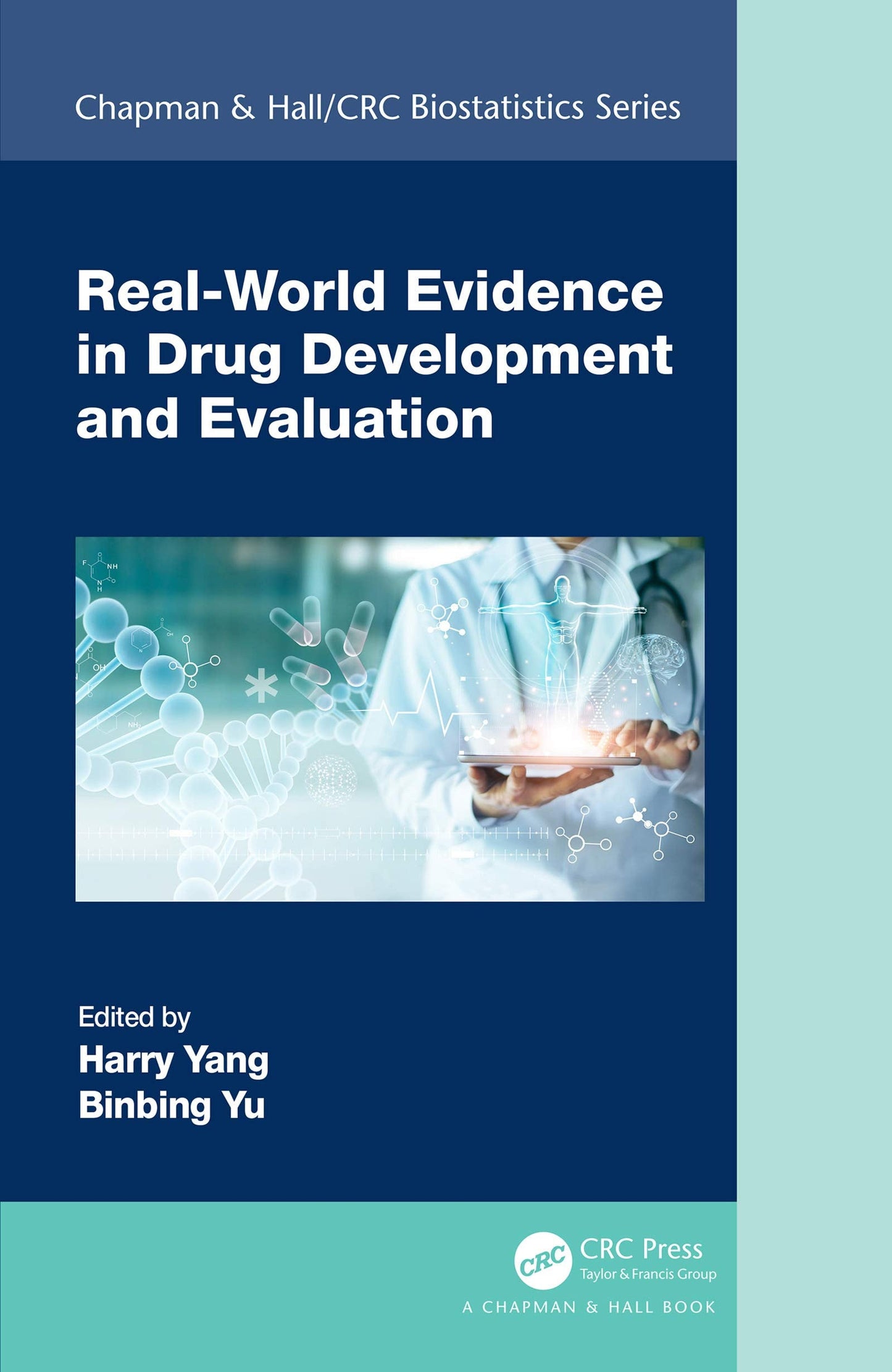 Real-World Evidence in Drug Development and Evaluation Taylor & Francis Limited (Sales)