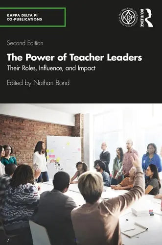 The Power of Teacher Leaders Their Roles, Influence, and Impact Routledge