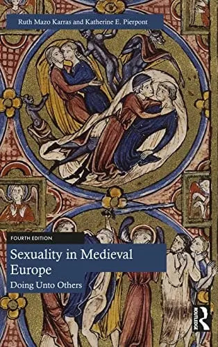Sexuality in Medieval Europe Doing Unto Others Routledge
