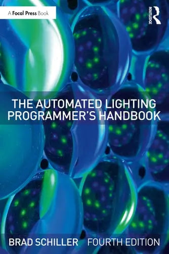 The Automated Lighting Programmer's Handbook Taylor & Francis Group